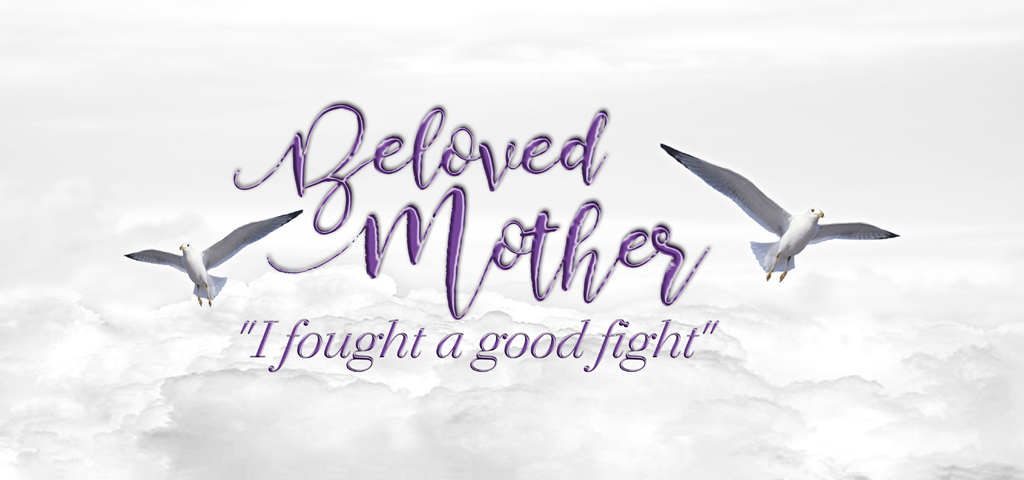 White Clouds (Beloved Mother) PROOF